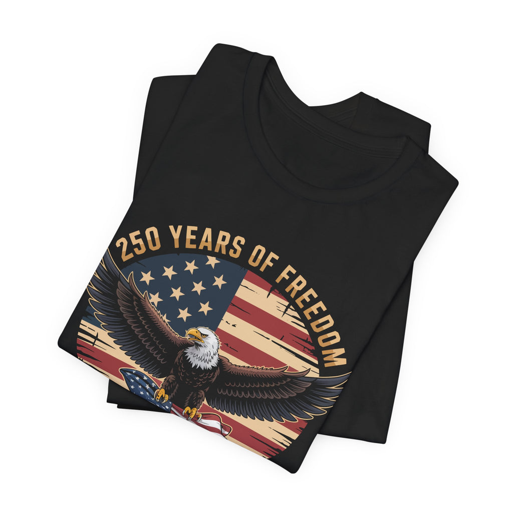 Patriotic T-Shirt - 250 Years of Freedom Eagle 1776–2026